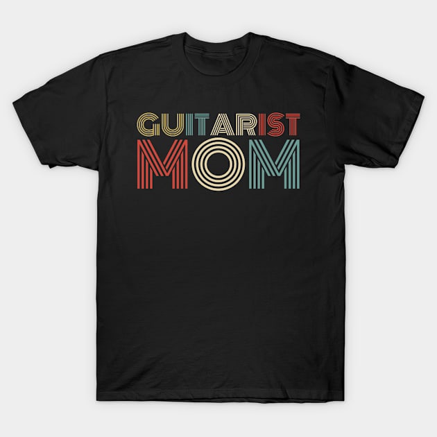 Guitarist mom. Guitar instrument T-Shirt by NeedsFulfilled